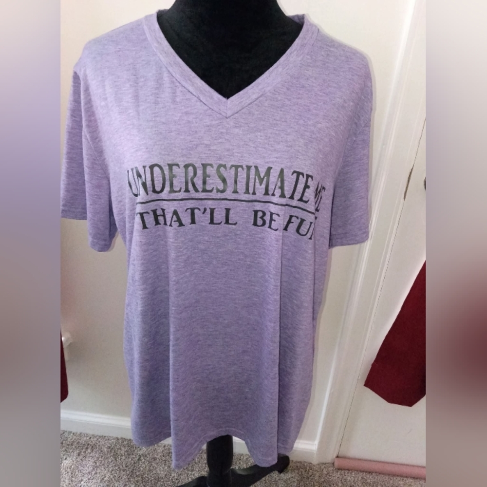 🆕 New Women's XXL Short Sleeve Shirt " Underestimate Me That'll Be Fun " Top